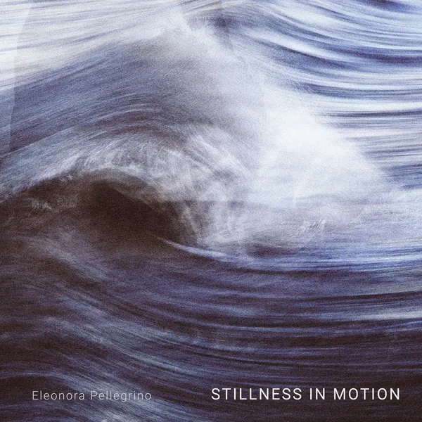 Stillness in Motion, single cover by Eleonora Pellegrino